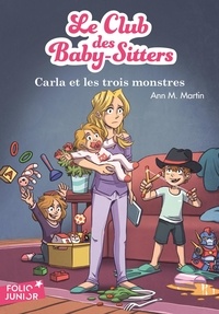 Ann M. Martin - Le Club des Baby-Sitters Tome 5 : Carla et les trois monstres.