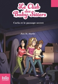 Ann M. Martin - Le Club des Baby-Sitters Tome 9 : Carla et le passage secret.