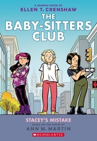 Ann M. Martin et Ellen T. Crenshaw - Stacey's Mistake: A Graphic Novel (The Baby-Sitters Club #14).