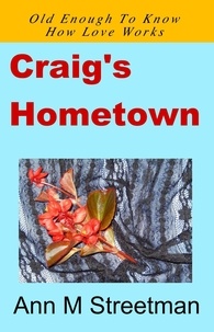  Ann M Streetman - Craig's Hometown.