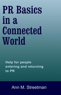  Ann M Streetman - PR Basics in a Connected World.
