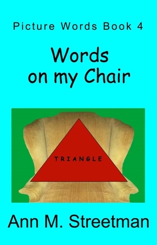  Ann M Streetman - Words on my Chair - Picture Words, #3.