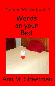  Ann M Streetman - Words on your Bed - Picture Words, #4.
