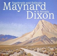 Ann M. Wolfe - Sagebrush And Solitude - Maynard Dixon in Nevada.