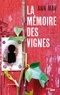 Ann Mah - La mémoire des vignes.