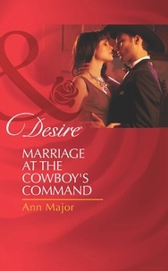 Ann Major - Marriage At The Cowboy's Command.