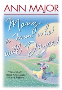 Ann Major - Marry A Man Who Will Dance.