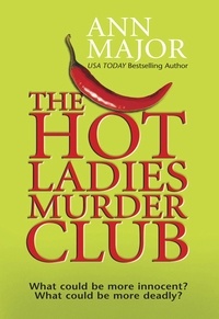 Ann Major - The Hot Ladies Murder Club.
