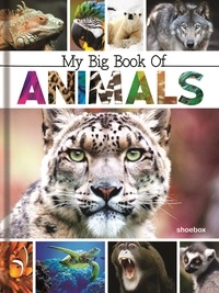 Ann Marie Boulanger et Claire Chabot - My Big Book of Animals.