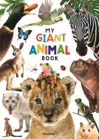 Ann Marie Boulanger et Kim Huynh - My Giant Animal Book.
