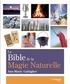 Ann-Marie Gallagher - La bible de la magie naturelle - Wicca et anciennes traditions.
