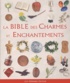 Ann-Marie Gallagher - La Bible des Charmes et des Enchantements.