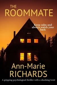  Ann-Marie Richards - The Roommate (A Gripping Psychological Thriller with a Shocking Twist) - The Roommate, #1.