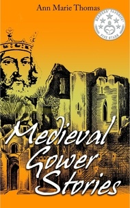  Ann Marie Thomas - Medieval Gower Stories - Stories of Medieval Gower, #4.