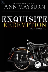  Ann Mayburn - Exquisite Redemption - Iron Horse MC, #3.