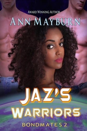  Ann Mayburn - Jaz's Warriors - Bondmates, #2.