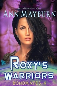  Ann Mayburn - Roxy's Warriors - Bondmates, #4.