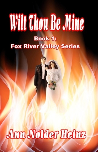  Ann Nolder Heinz - Wilt Thou Be Mine - Fox River Valley Series, #1.