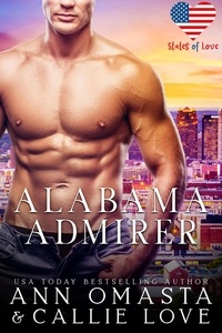  Ann Omasta et  Callie Love - States of Love: Alabama Admirer - A Steamy and Suspenseful Single-Dad Romance - States of Love.