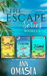 The Escape Series (Books 1 - 3): Getting Lei'd, Cruising for Love, and Island Hopping