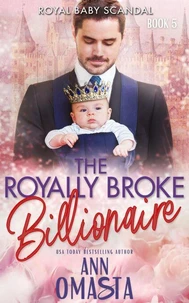 The Royally Broke Billionaire: Royal Baby Scandal