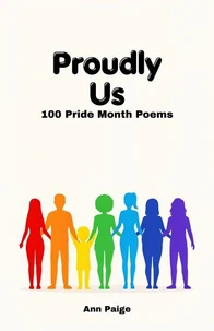 Proudly Us: 100 Pride Month Poems