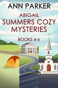 Abigail Summers Cozy Mysteries - Books 4-6