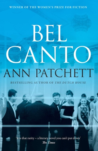 Ann Patchett - Bel canto.