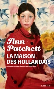Ann Patchett - La maison des Hollandais.