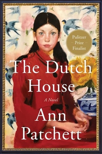 Ann Patchett - The Dutch House - A Read with Jenna Pick.