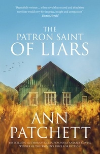 Ann Patchett - The Patron Saint of Liars.