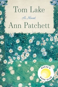 Ann Patchett - Tom Lake - A Reese's Book Club Pick.