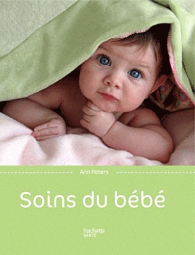 Ann Peters - Soins du bébé.