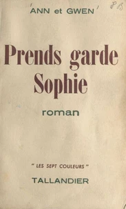 Prends garde, Sophie