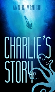 Ann R McNicol - Charlie's Story - Charlie's Story, #1.