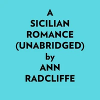 A Sicilian Romance (Unabridged)