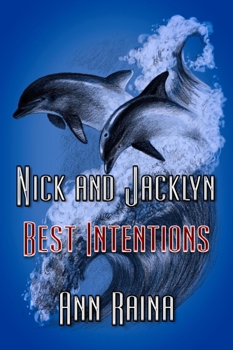  Ann Raina - Best Intentions - Nick and Jacklyn, #10.