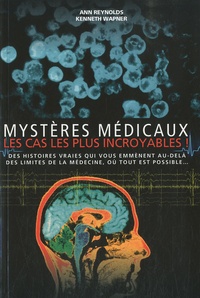 Ann Reynolds et Kenneth Wapner - Mystères médicaux.