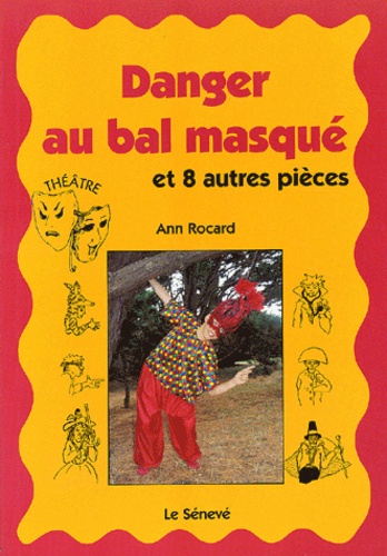 Ann Rocard - Danger au bal masqué. - Et 8 autres pièces.