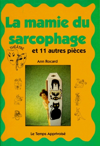 Ann Rocard - LA MAMIE DU SARCOPHAGE. - Et 11 autres pièces.
