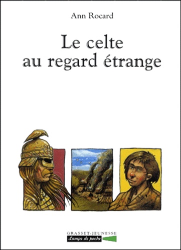 Ann Rocard - Le Celte au regard étrange.