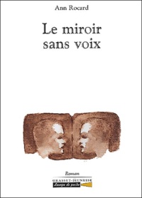 Ann Rocard - Le Miroir Sans Voix.