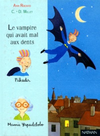 Ann Rocard et Claude Millet - Le vampire qui avait mal aux dents.