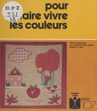 Ann Rocard - Pour faire vivre les couleurs....
