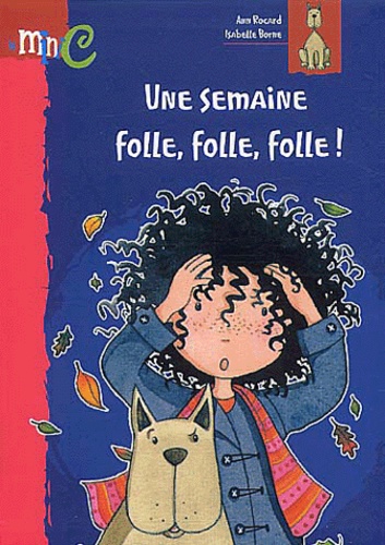 Une semaine folle, folle, folle ! de Ann Rocard - Poche - Livre - Decitre