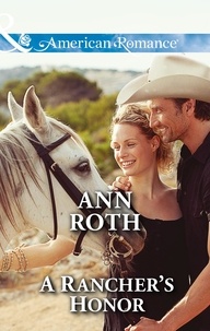 Ann Roth - A Rancher's Honor.