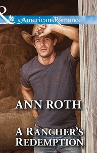 Ann Roth - A Rancher's Redemption.
