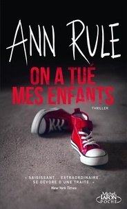 Ann Rule - On a tué mes enfants.
