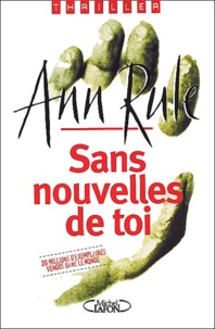 Ann Rule - Sans Nouvelles De Toi.