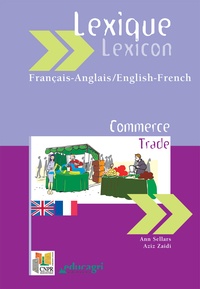 Ann Sellars et Aziz Zaidi - Lexique français-anglais et anglais-français Commerce.